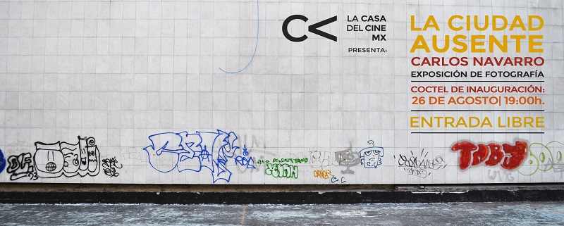 La ciudad ausente | Exposición fotográfica de Carlos Navarro | Del 26 de agosto al 24 de septiembre
